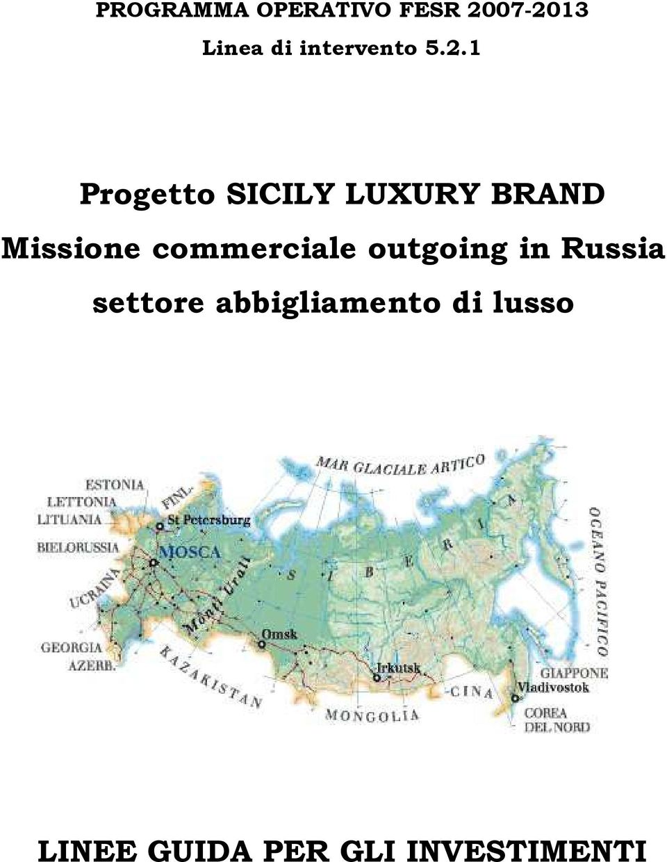 1 Progetto SICILY LUXURY BRAND Missione