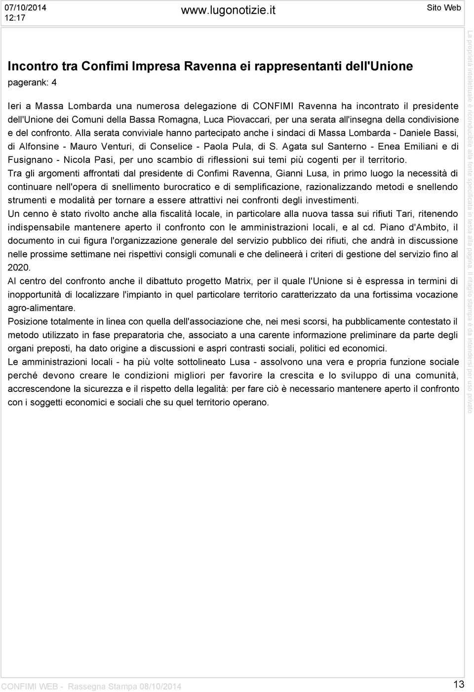 dei Comuni della Bassa Romagna, Luca Piovaccari, per una serata all'insegna della condivisione e del confronto.