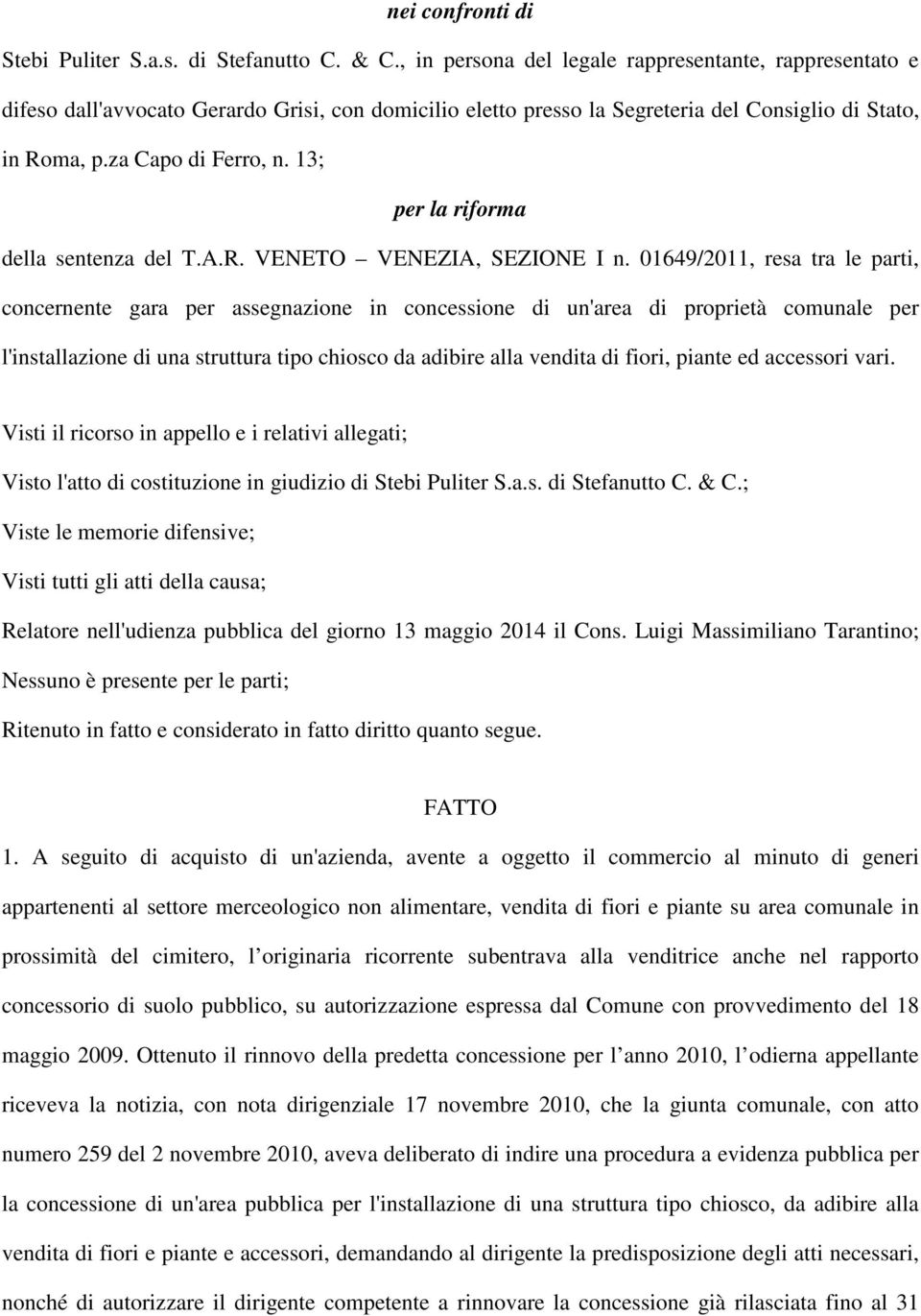 13; per la riforma della sentenza del T.A.R. VENETO VENEZIA, SEZIONE I n.