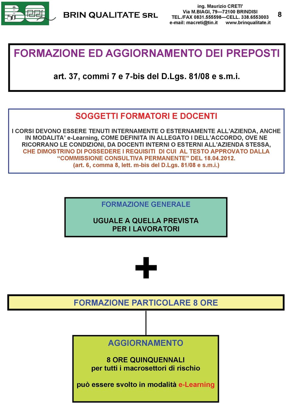 del D.Lgs. 81/08 e s.m.i.