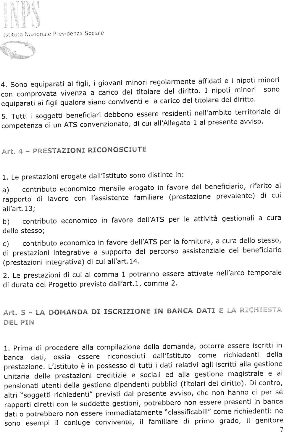 I nipoti rîinori sono equiparati ai figli qualora siano conviventi e a carico del ti';olare del clirittrr' 5.