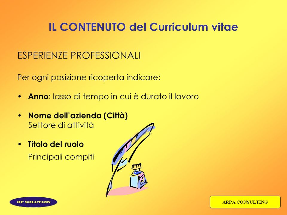 Anno: lasso di tempo in cui è durato il lavoro Nome dell