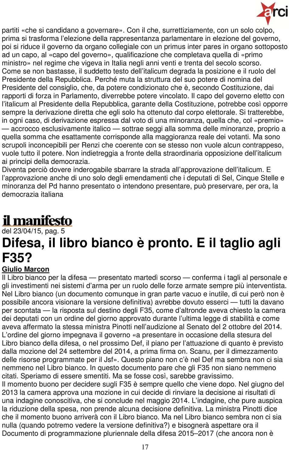 inter pares in organo sottoposto ad un capo, al «capo del governo», qualificazione che completava quella di «primo ministro» nel regime che vigeva in Italia negli anni venti e trenta del secolo