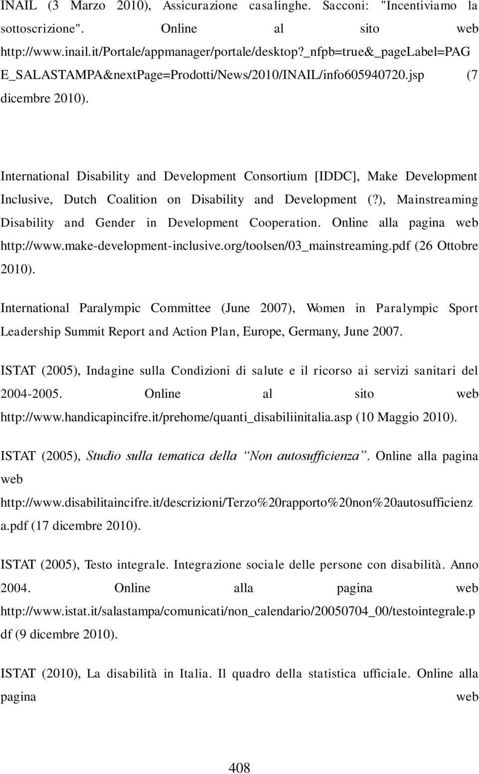 International Disability and Development Consortium [IDDC], Make Development Inclusive, Dutch Coalition on Disability and Development (?