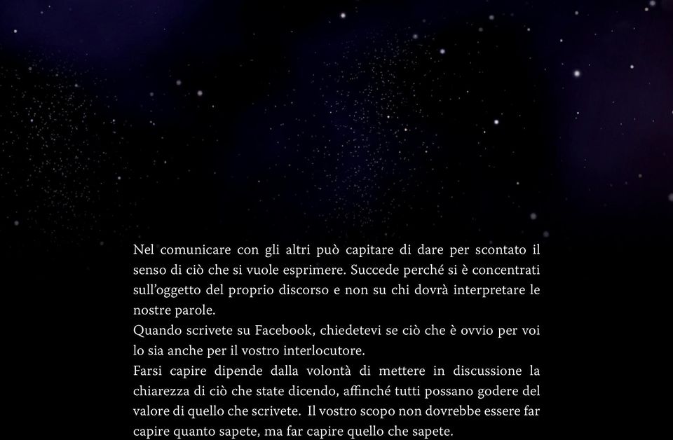 Quando scrivete su Facebook, chiedetevi se ciò che è ovvio per voi lo sia anche per il vostro interlocutore.