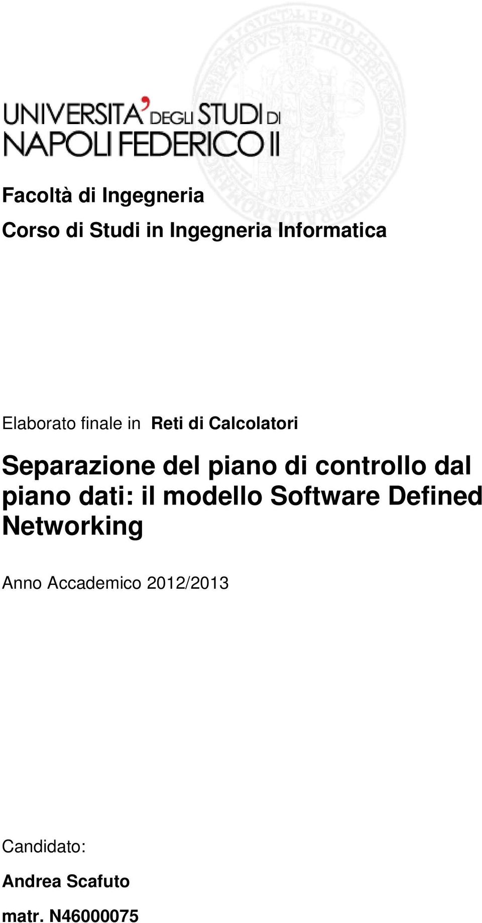 controllo dal piano dati: il modello Software Defined Networking