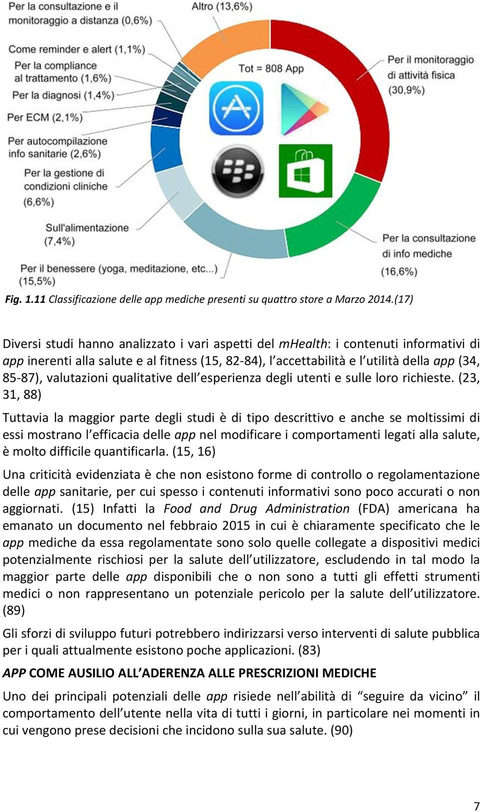 valutazioni qualitative dell esperienza degli utenti e sulle loro richieste.