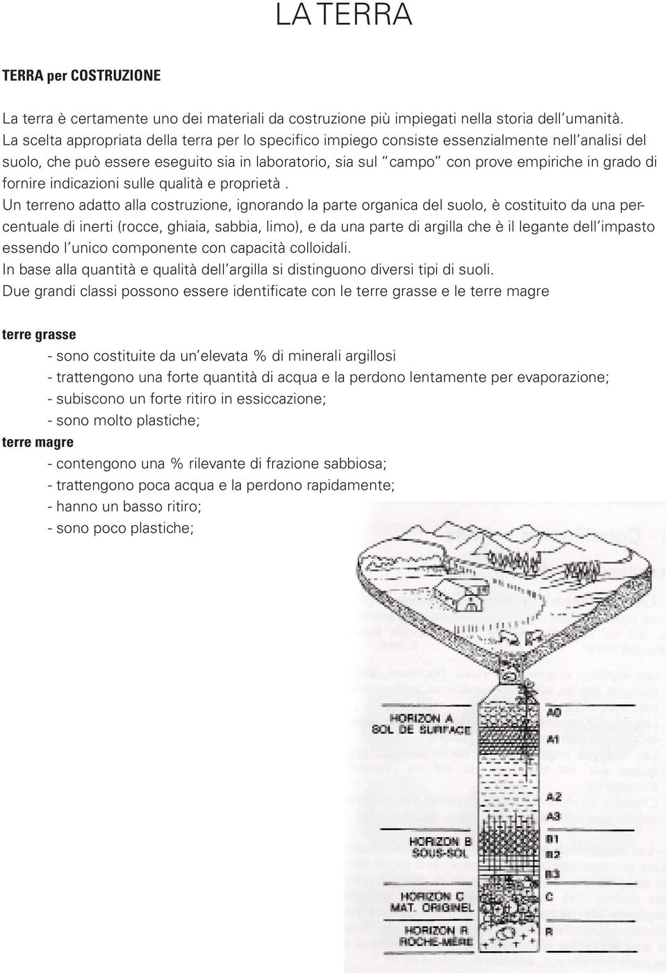 fornire indicazioni sulle qualità e proprietà.