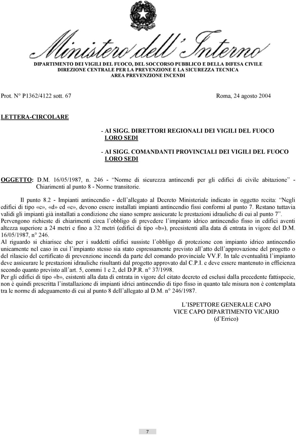 246 - Norme di sicurezza antincendi per gli edifici di civile abitazione - Chiarimenti al punto 8 - Norme transitorie. Il punto 8.