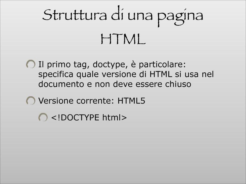 versione di HTML si usa nel documento e non