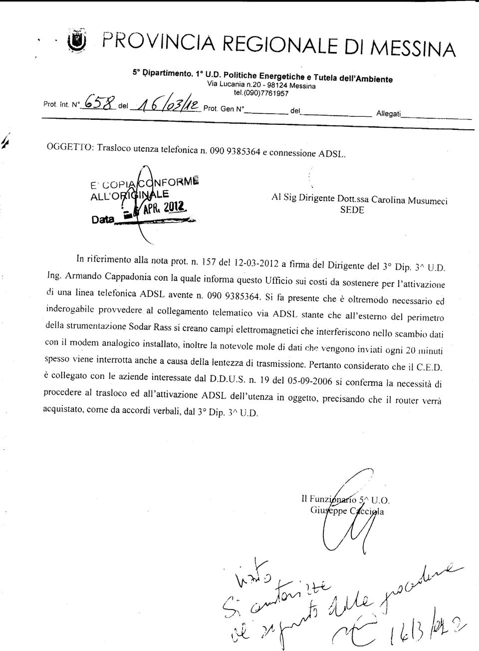 3A U.D. Ing. Armando Cappadonia con la quale informa questo Ufficio sui costi da sostenere per l'attivazione di una linea telefonica ADSL avente n, 090 9385364.