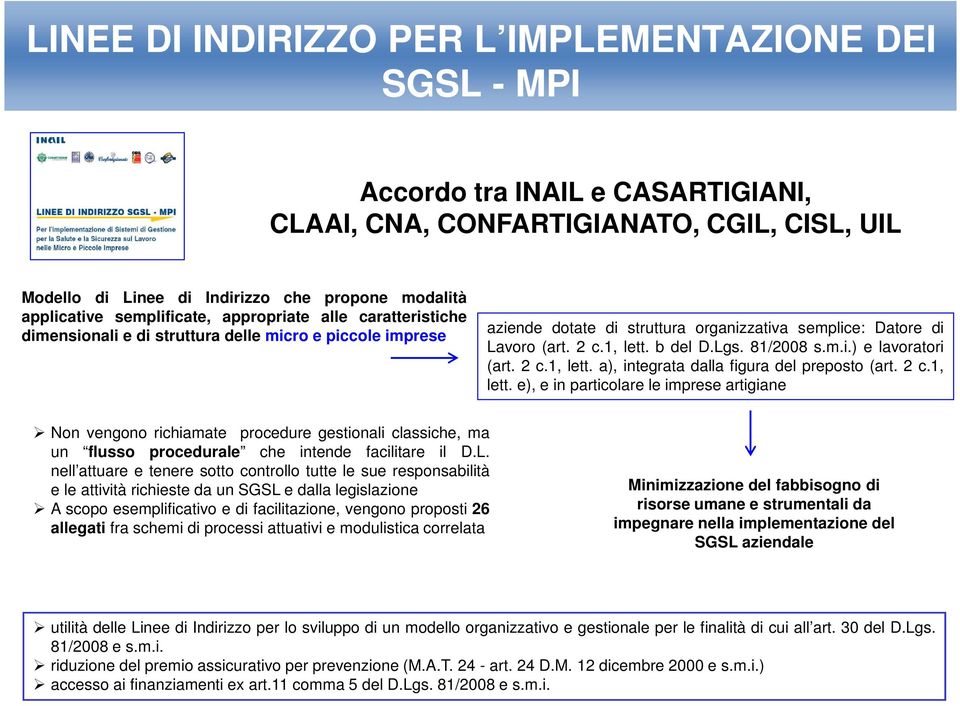 b del D.Lgs. 81/2008 s.m.i.) e lavoratori (art. 2 c.1, lett.