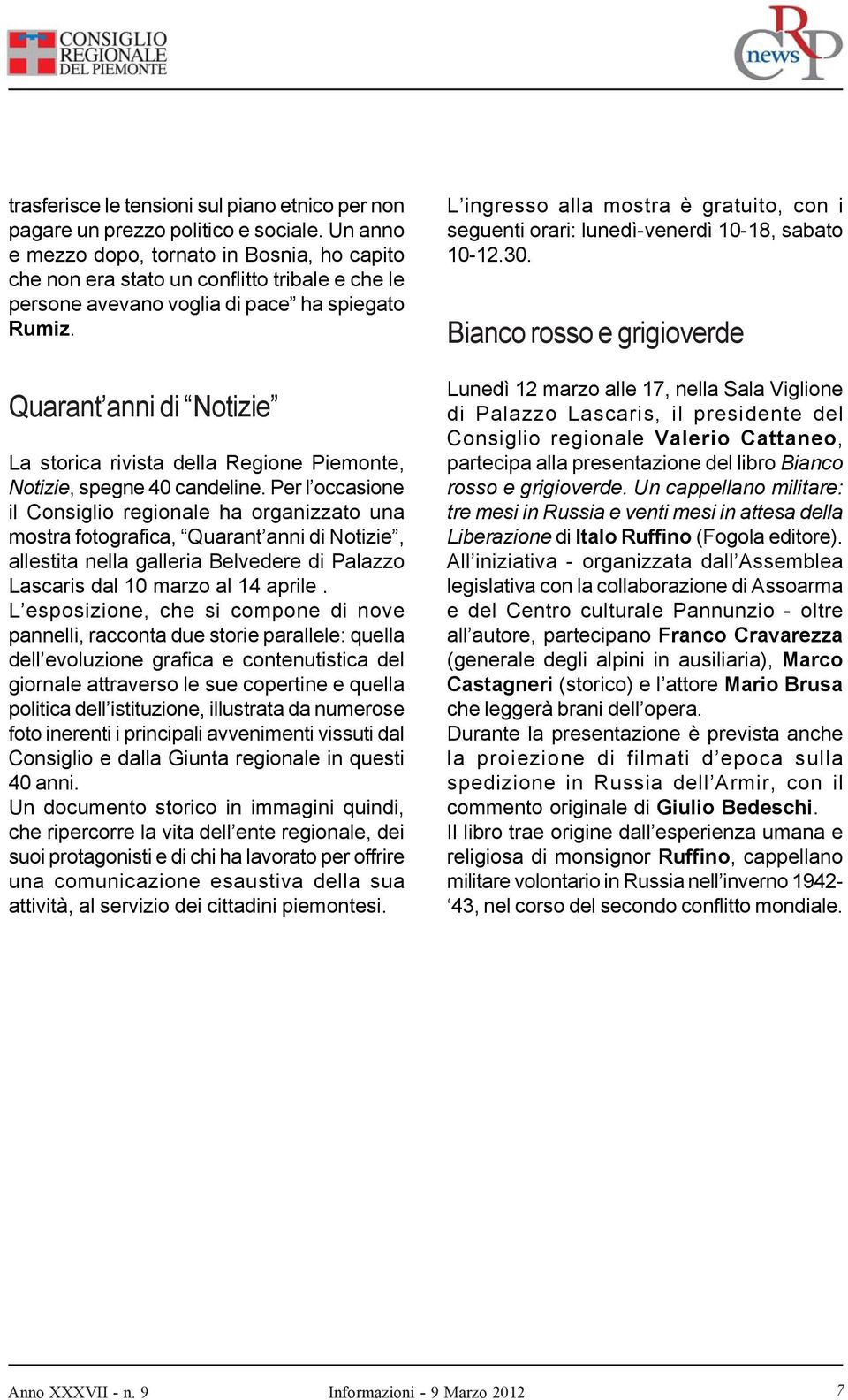 Quarant anni di Notizie La storica rivista della Regione Piemonte, Notizie, spegne 40 candeline.