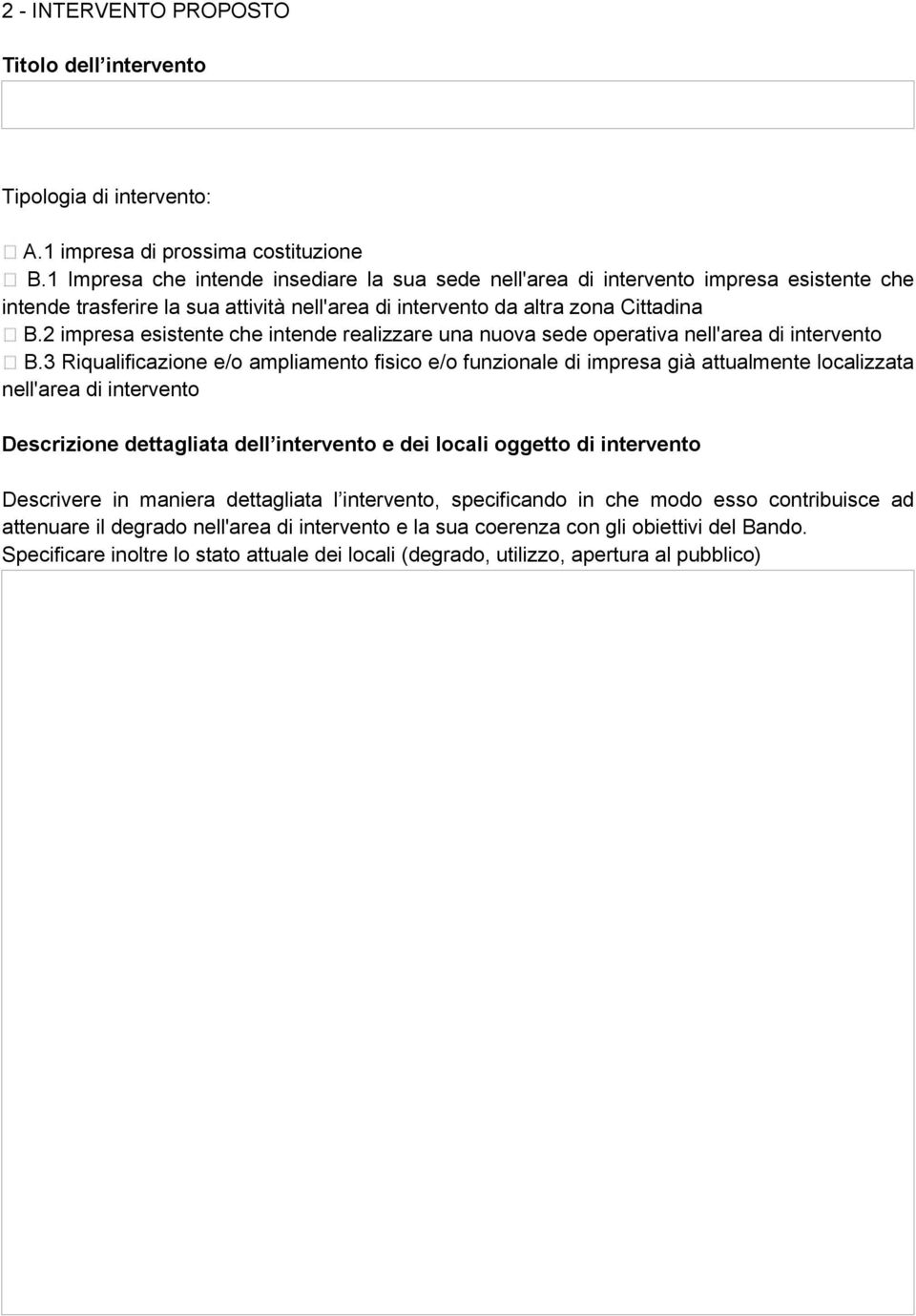 2 impresa esistente che intende realizzare una nuova sede operativa nell'area di intervento B.