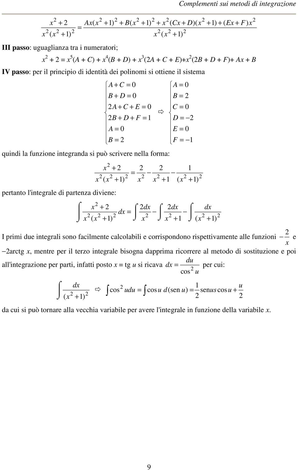 cosondono settvaente alle fnzon e actg, ente e l tezo ntegale bsogna daa coee al etodo d sosttzone e o all'ntegazone e at,