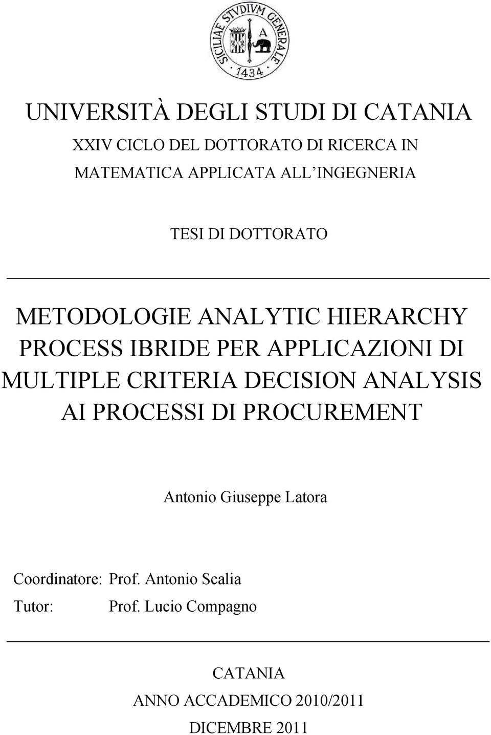 MULTIPLE CRITERIA DECISION ANALYSIS AI PROCESSI DI PROCUREMENT Antonio Giuseppe Latora