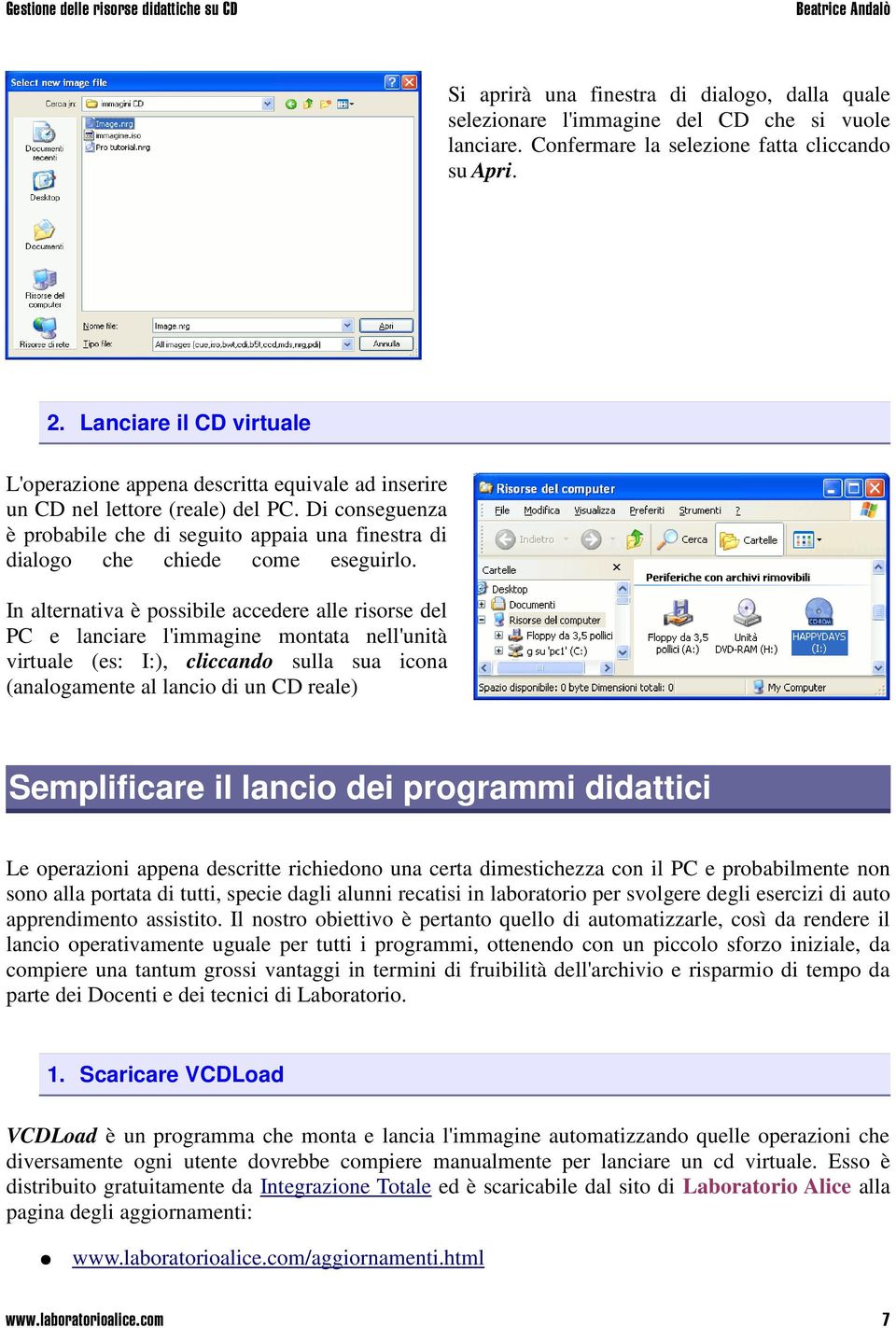 Di conseguenza è probabile che di seguito appaia una finestra di dialogo che chiede come eseguirlo.