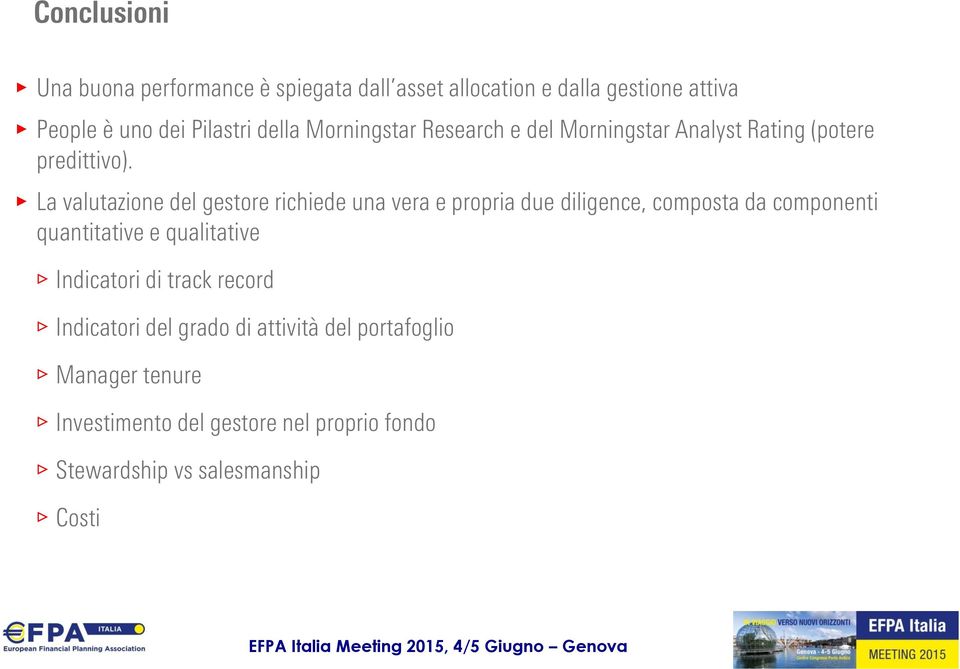 g La valutazine del gestre richiede una vera e prpria due diligence, cmpsta da cmpnenti quantitative e qualitative