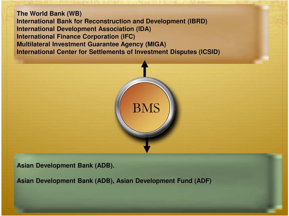 Multilateral Investment Guarantee Agency (MIGA) International Center for Settlements of