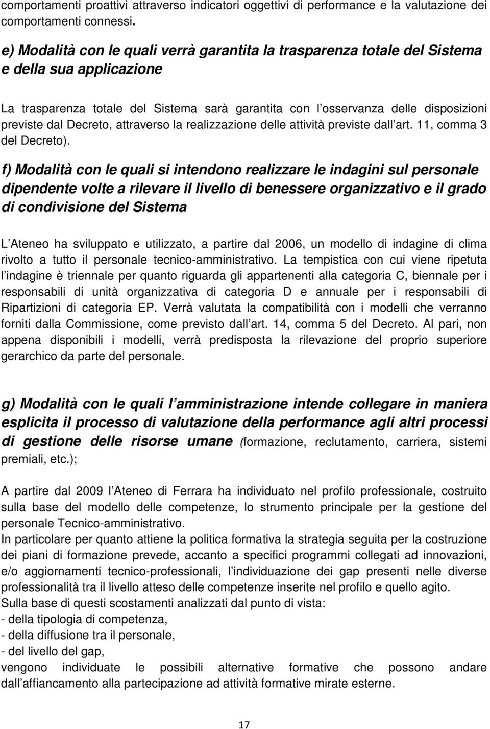 Decreto, attraverso la realizzazione delle attività previste dall art. 11, comma 3 del Decreto).