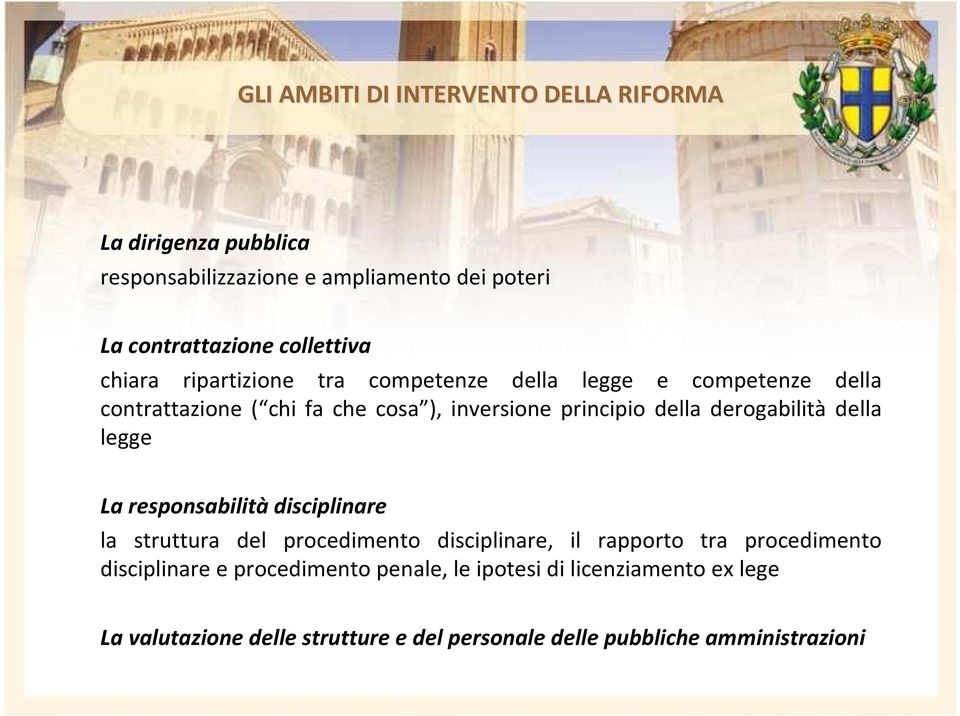 derogabilità della legge La responsabilità disciplinare la struttura del procedimento disciplinare, il rapporto tra procedimento