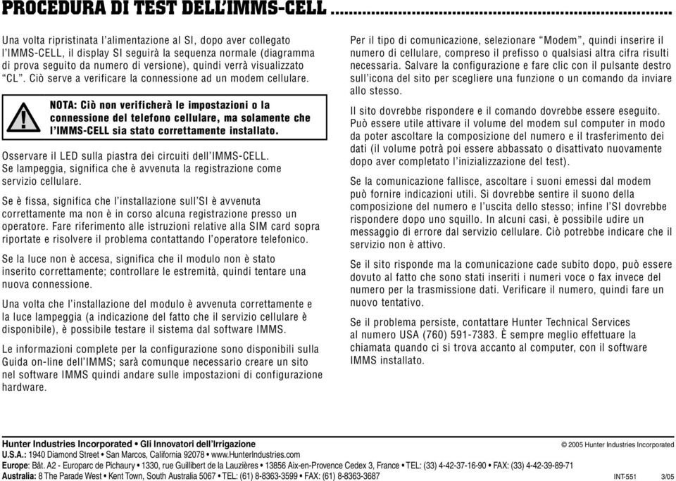 visualizzato CL. Ciò serve a verificare la connessione ad un modem cellulare.