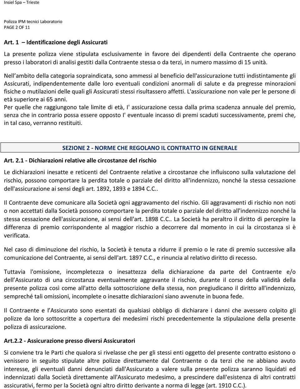 stessa o da terzi, in numero massimo di 15 unità.