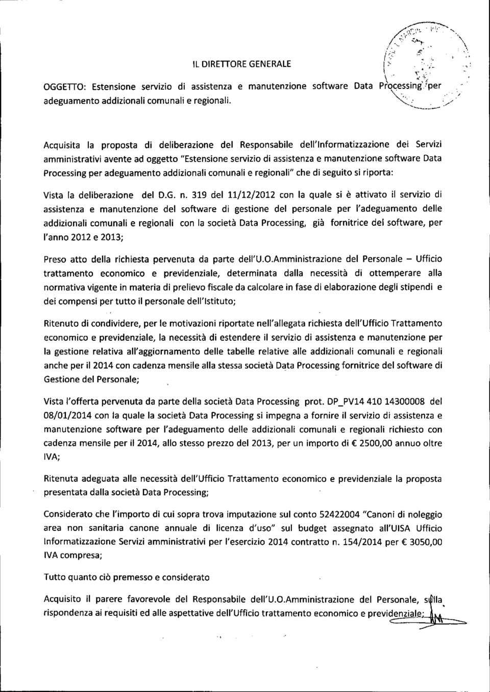 per adeguamento addizionali comunali e regionali" che di seguito si riporta: Vista la deliberazione del D.G. n.