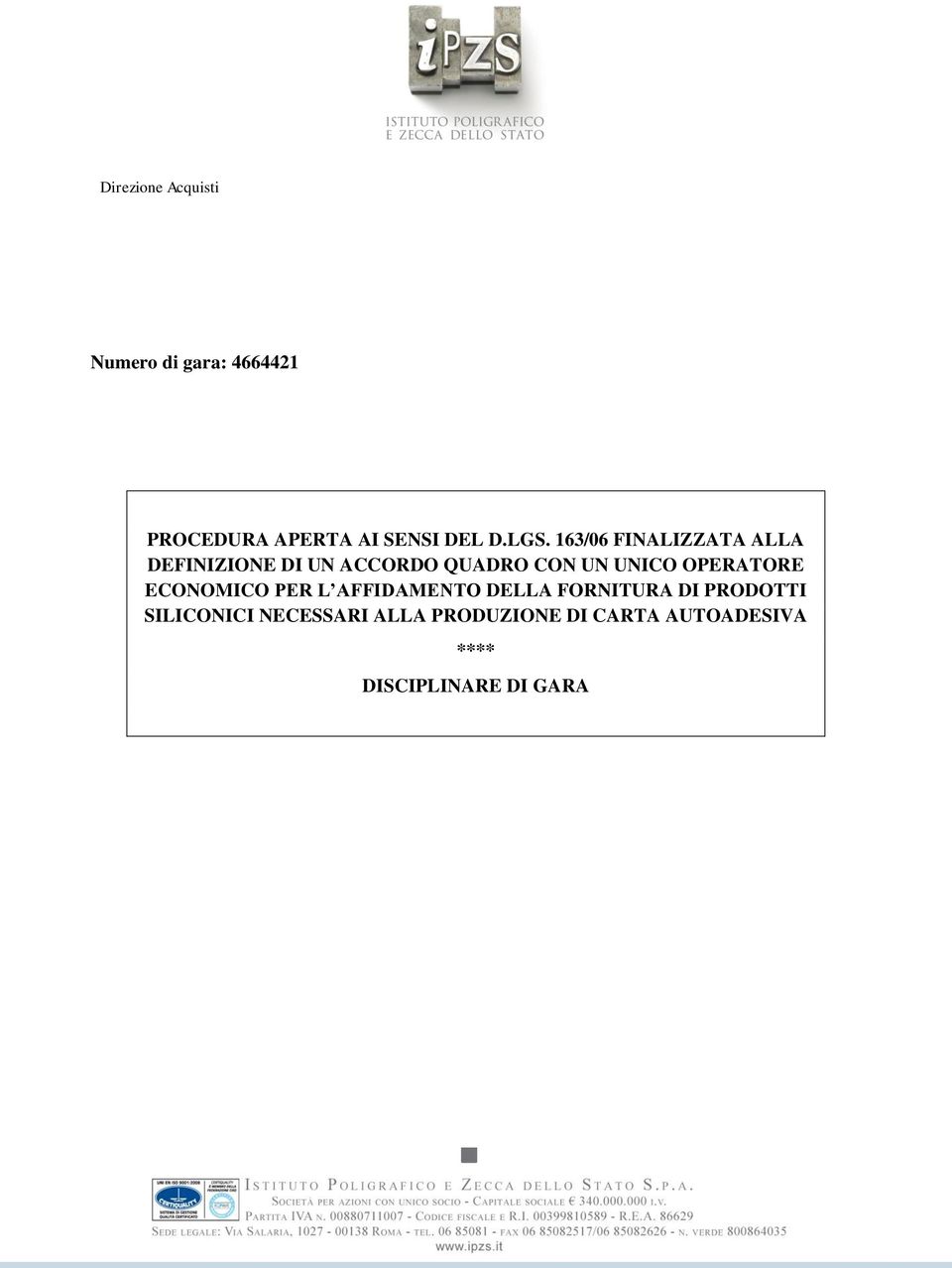 OPERATORE ECONOMICO PER L AFFIDAMENTO DELLA FORNITURA DI PRODOTTI