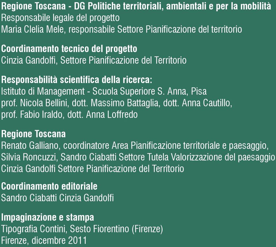 Massimo Battaglia, dott. Anna Cautillo, prof. Fabio Iraldo, dott.