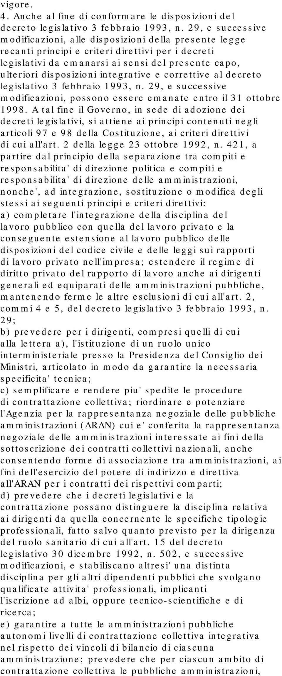 integrative e correttive al decreto legislativo 3 febbraio 1993, n. 29, e successive modificazioni, possono essere emanate entro il 31 ottobre 1998.