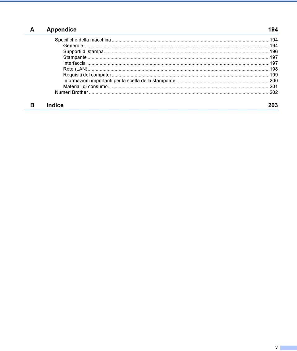 ..197 Rete (LAN)...198 Requisiti del computer.
