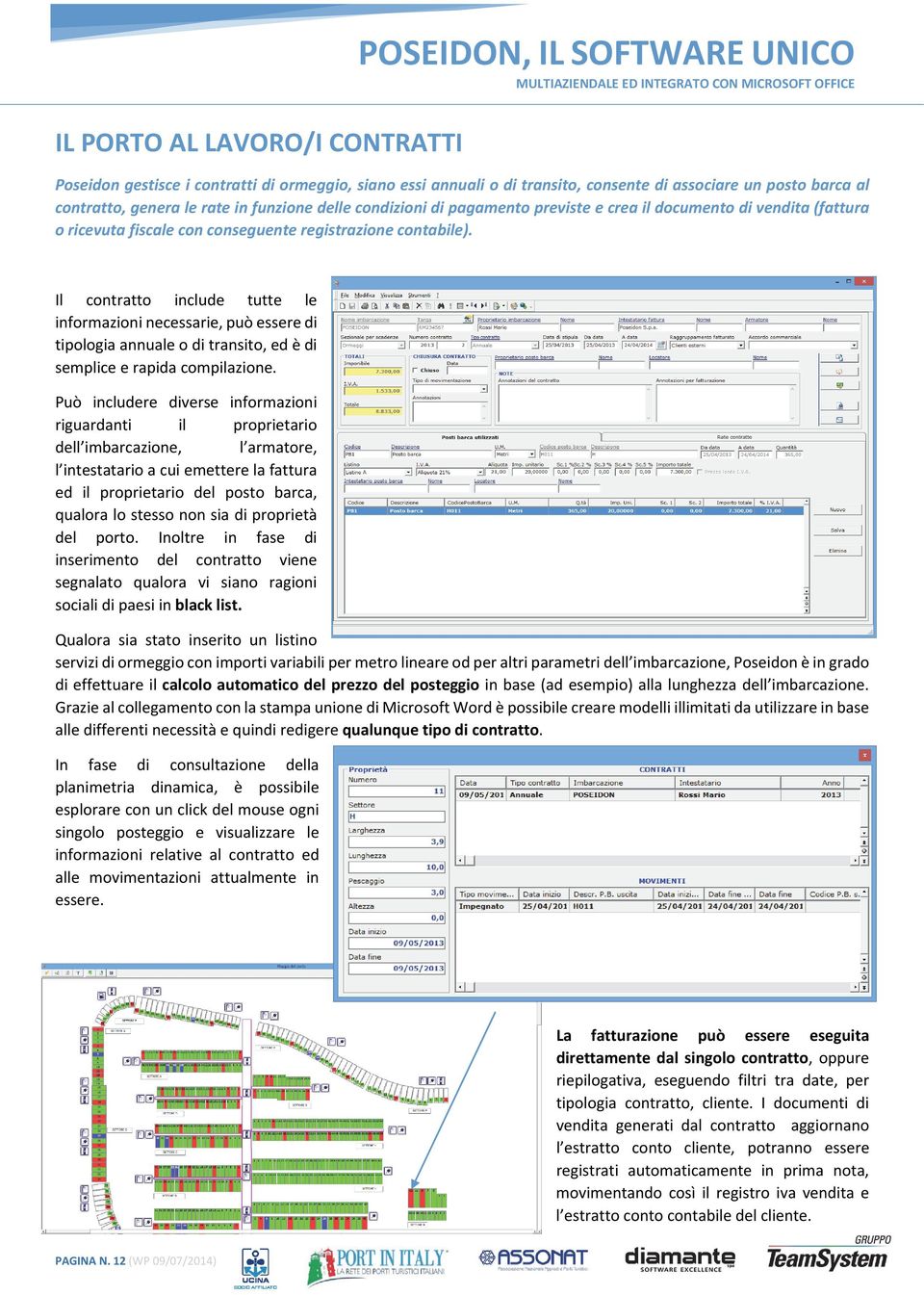 Il contratto include tutte le informazioni necessarie, può essere di tipologia annuale o di transito, ed è di semplice e rapida compilazione.