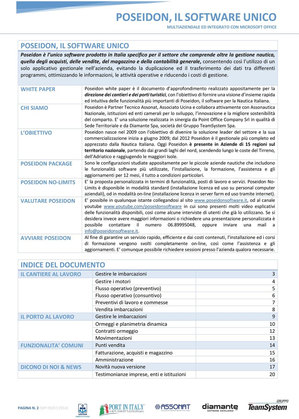 informazioni, le attività operative e riducendo i costi di gestione.