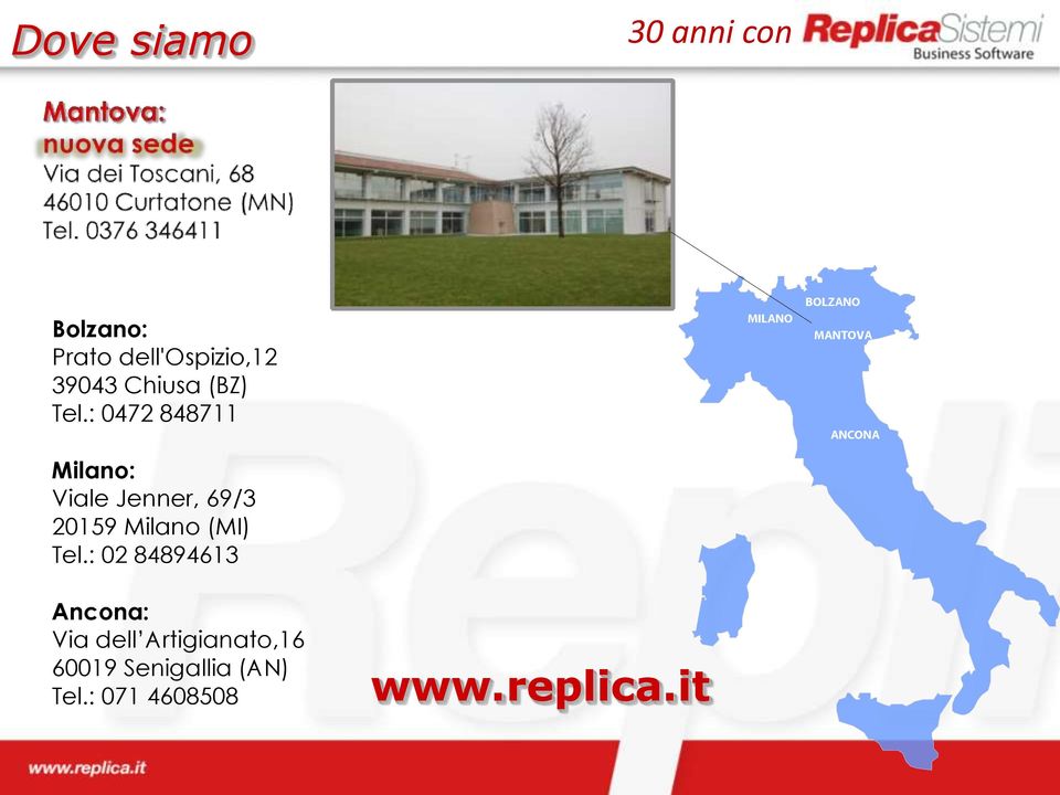 : 02 84894613 Ancona: Via dell Artigianato,16 60019 Senigallia