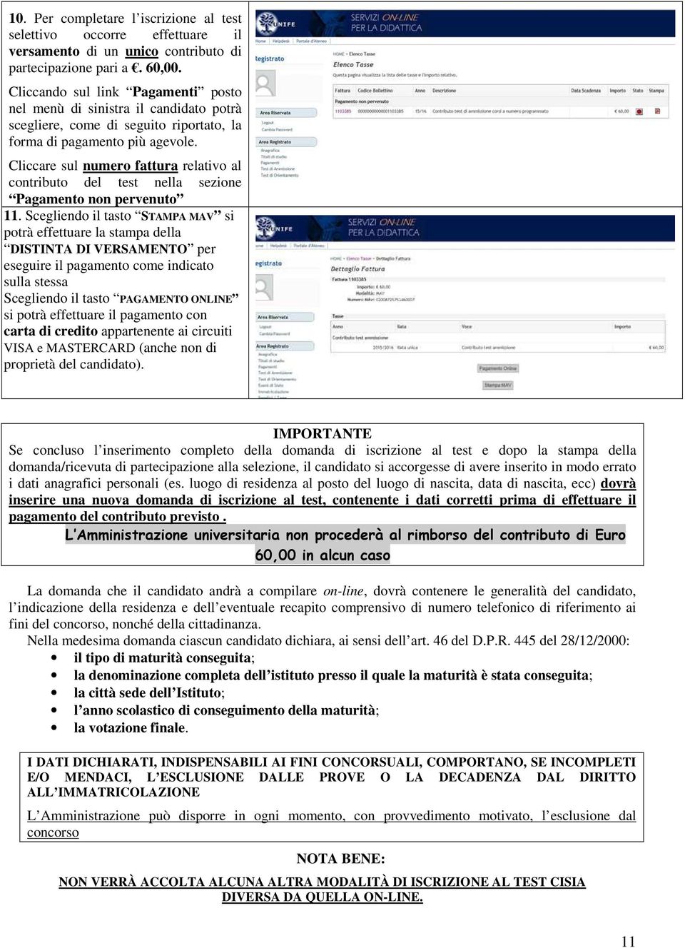 Cliccare sul numero fattura relativo al contributo del test nella sezione Pagamento non pervenuto 11.