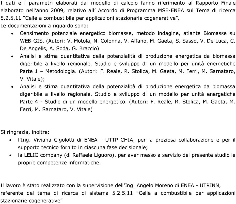 (Autori: V. Motola, N. Colonna, V. Alfano, M. Gaeta, S. Sasso, V. De Luca, C. De Angelis, A. Soda, G.