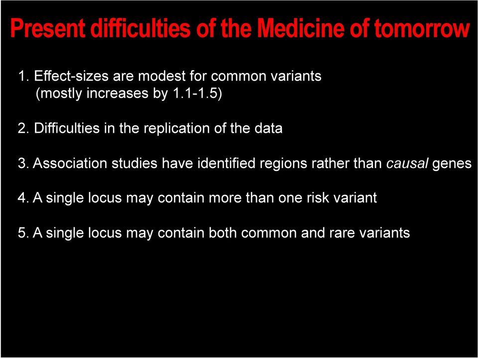 Difficulties in the replication of the data 3.