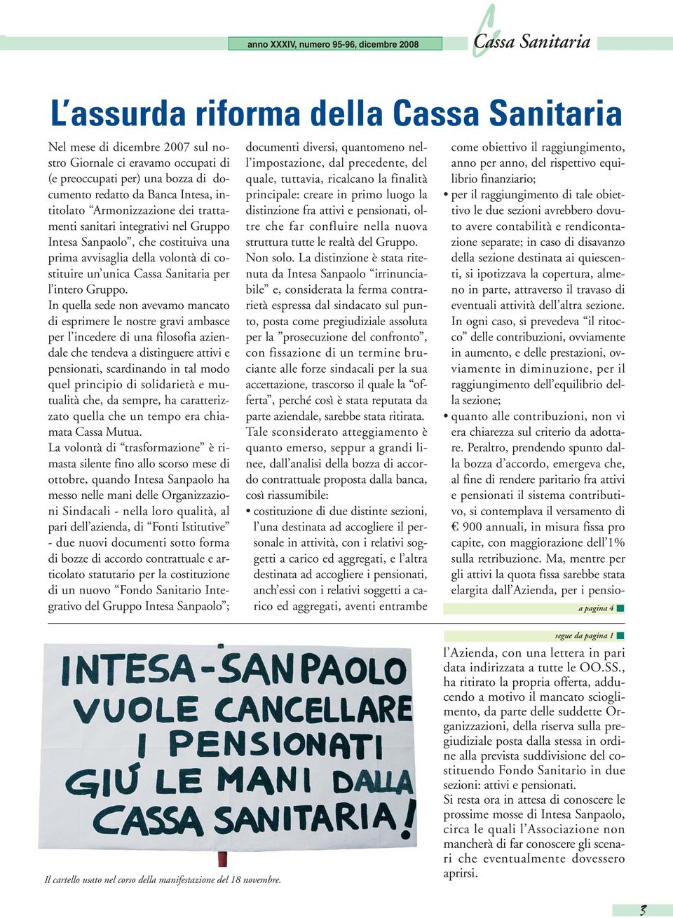 Cassa Sanitaria per l intero Gruppo.