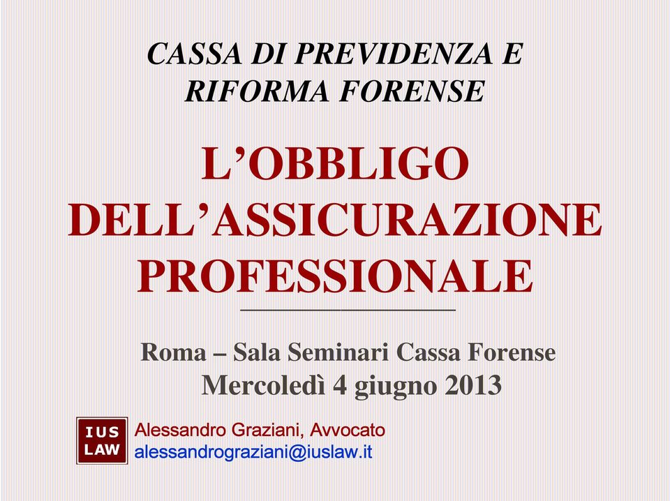 Seminari Cassa Forense Mercoledì 4 giugno 2013