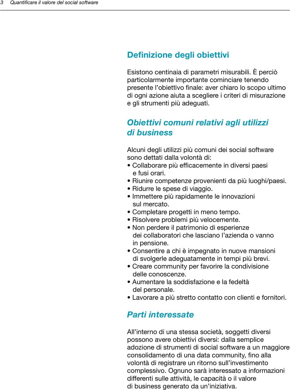 presente Understanding l obiettivo finale: what aver you chiaro are trying lo scopo to ultimo ultimately accomplish di ogni azione will aiuta help a define scegliere the i criteri appropriate di