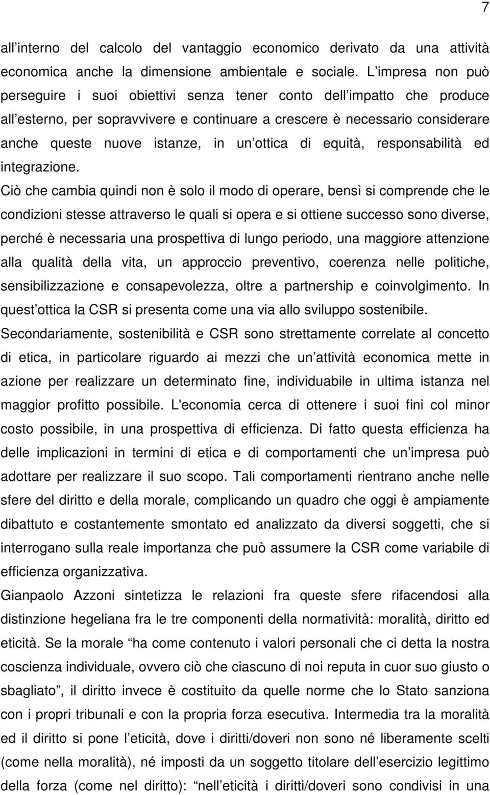 un ottica di equità, responsabilità ed integrazione.