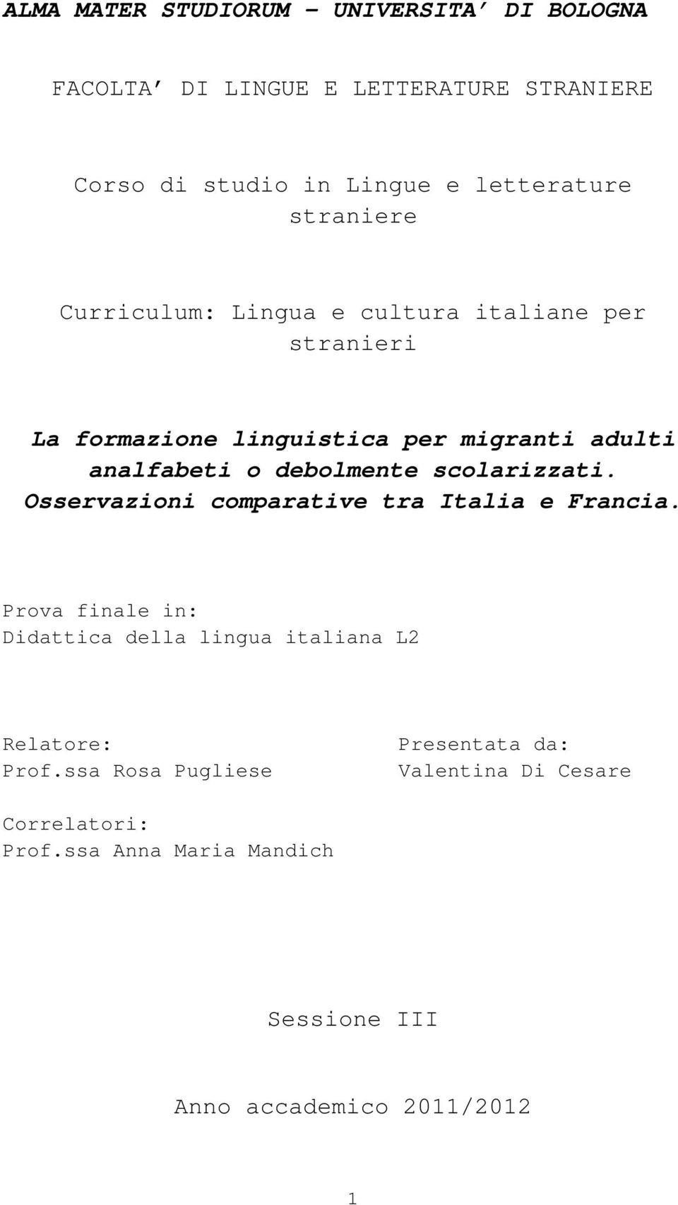 debolmente scolarizzati. Osservazioni comparative tra Italia e Francia.