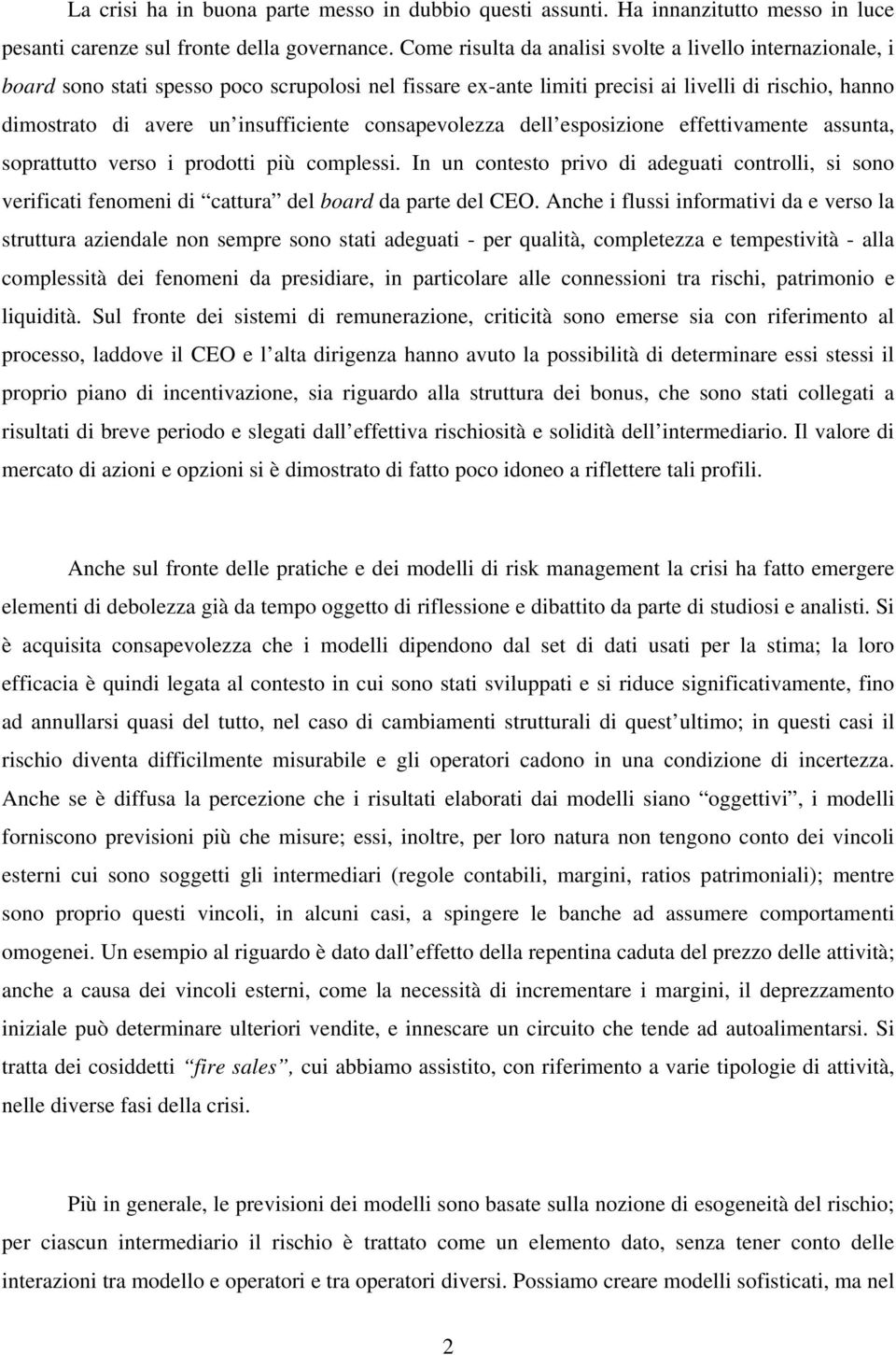 consapevolezza dell esposizione effettivamente assunta, soprattutto verso i prodotti più complessi.