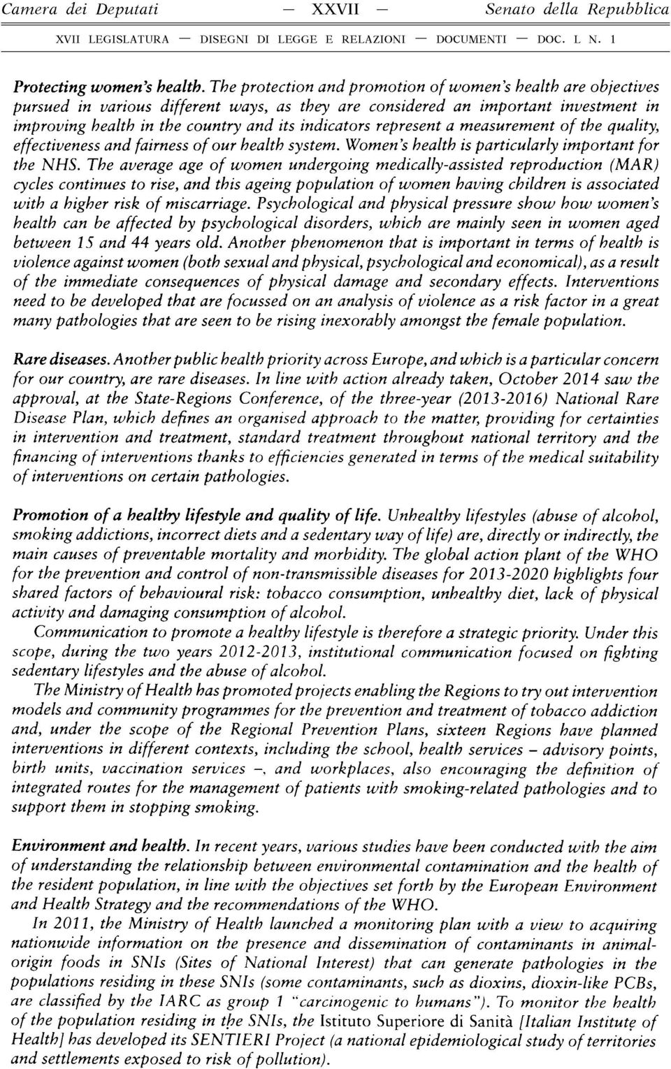 represent a measurement o f the quality, effectiveness and fairness o f our health system. W omen s health is particularly important for the NHS.