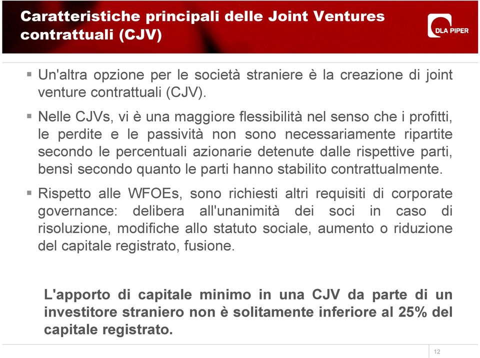 parti, bensì secondo quanto le parti hanno stabilito contrattualmente.