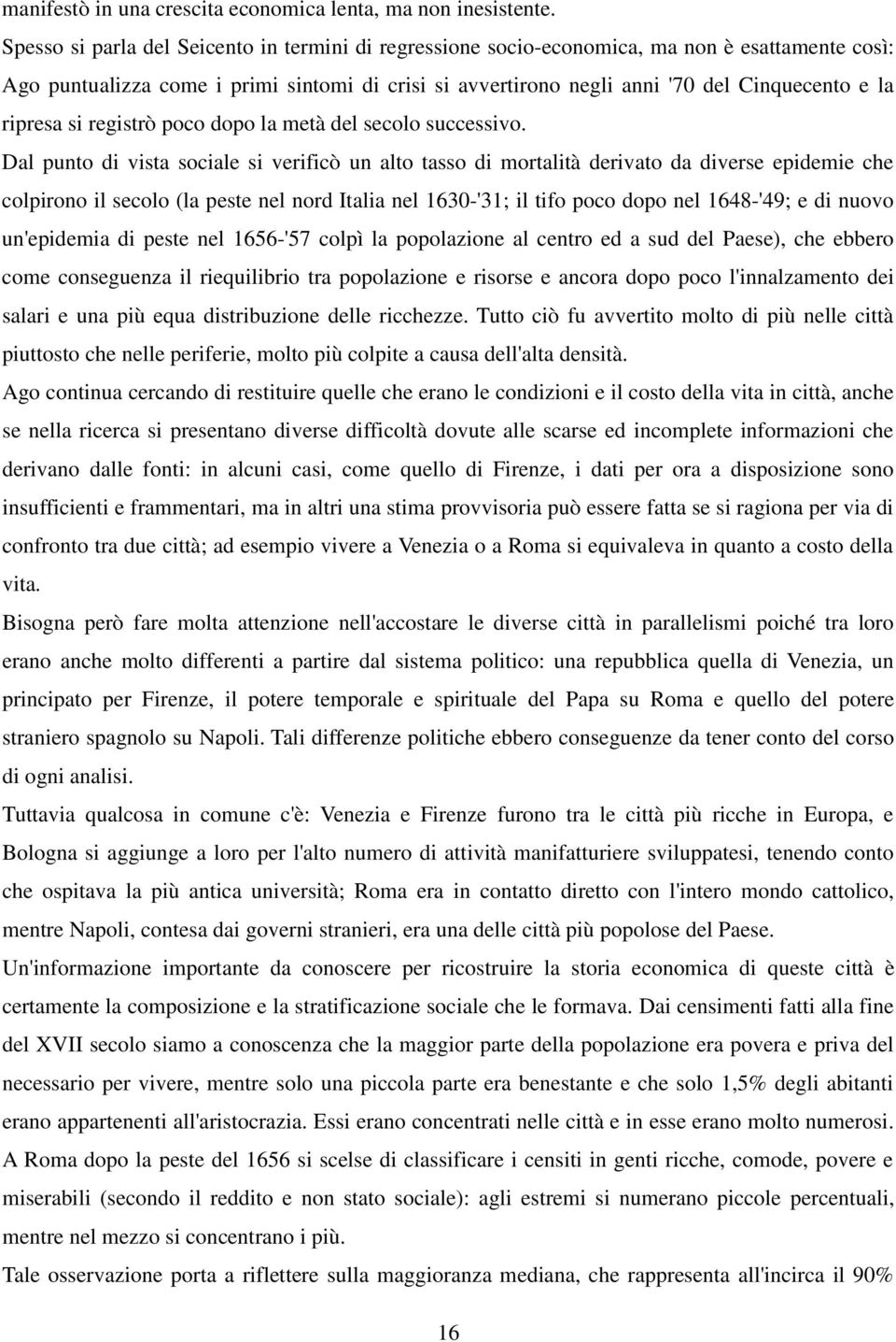 ripresa si registrò poco dopo la metà del secolo successivo.