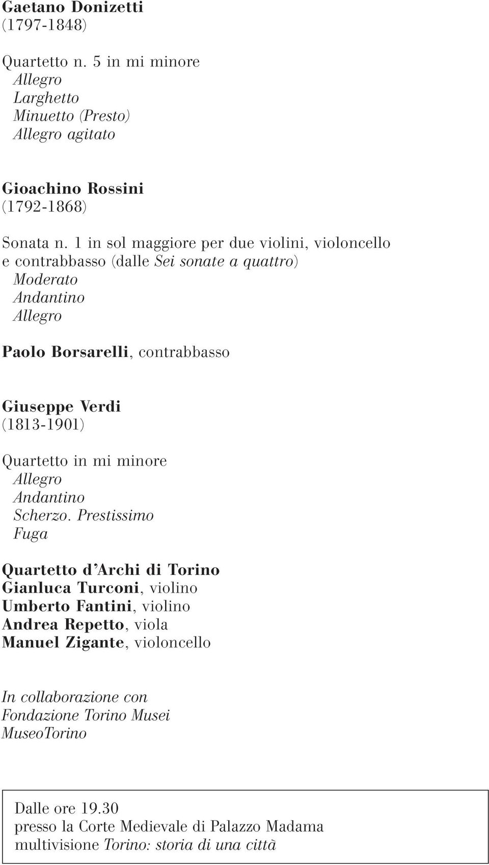 (1813-1901) Quartetto in mi minore Allegro Andantino Scherzo.