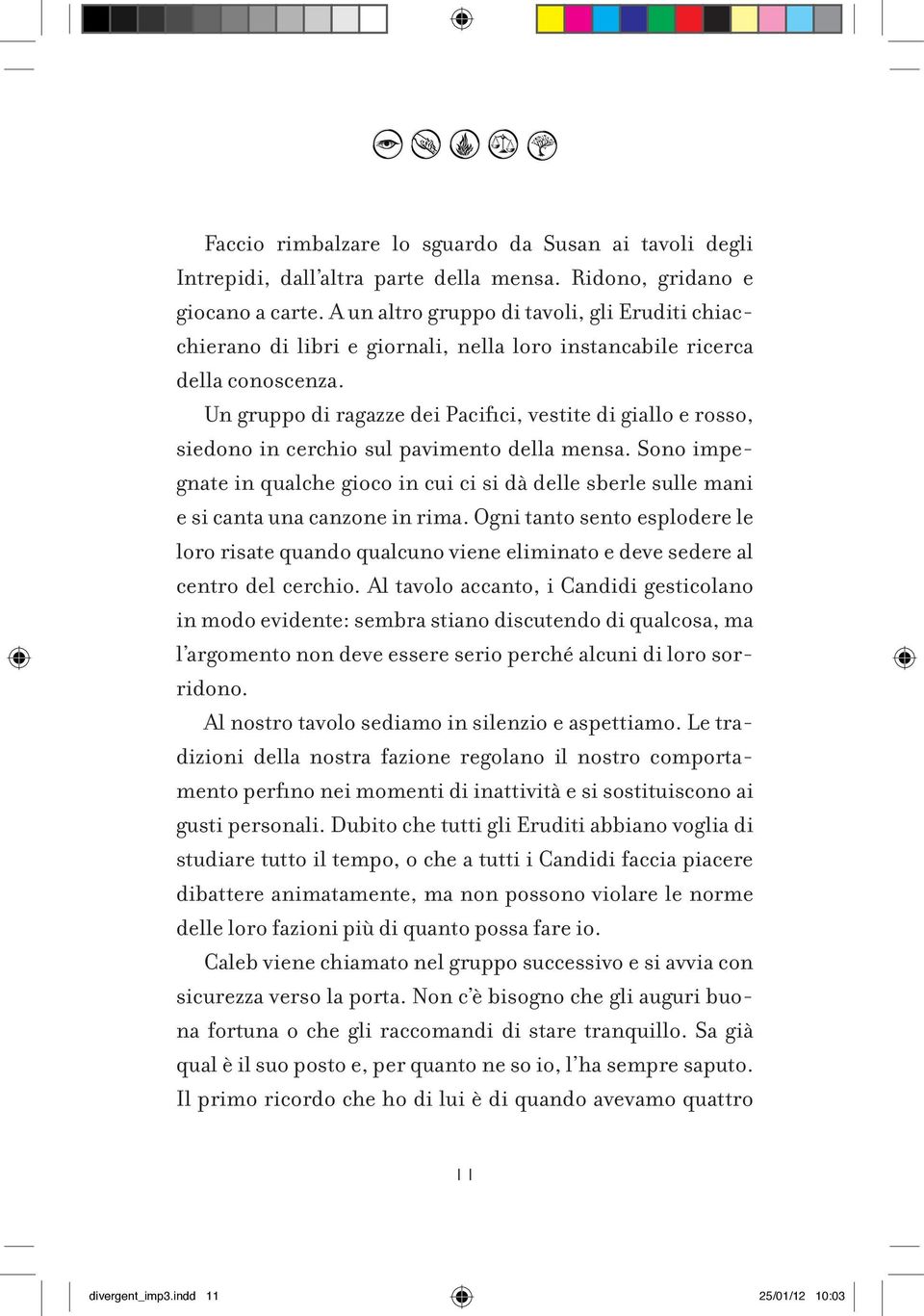 Un gruppo di ragazze dei Pacifici, vestite di giallo e rosso, siedono in cerchio sul pavimento della mensa.