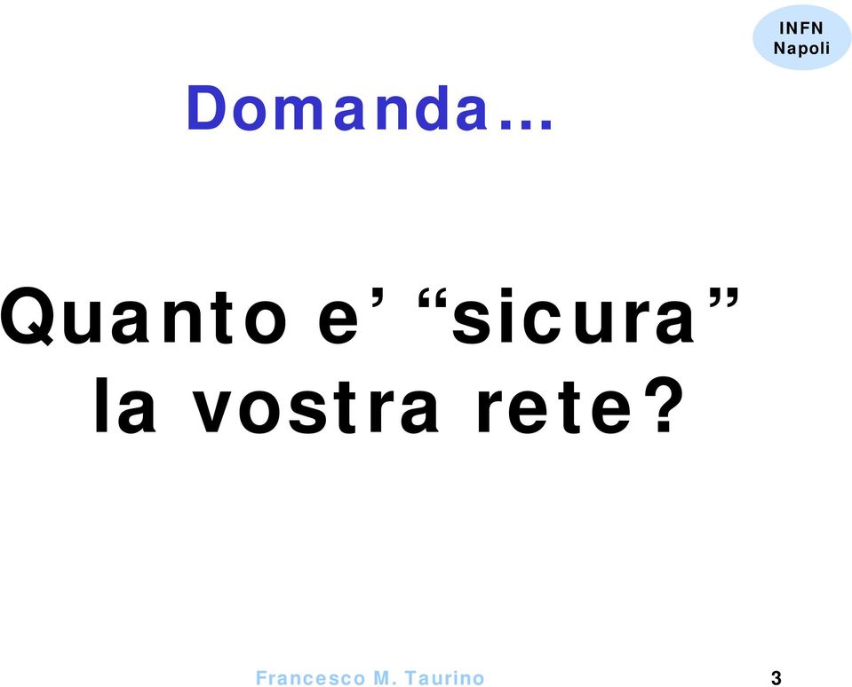 vostra rete?